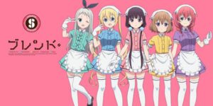 Read more about the article Blend S ตอนที่ 1-12 ซับไทย จบแล้ว