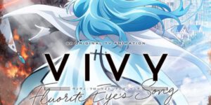 Read more about the article Vivy: Fluorite Eye’s Song วีวี่ บทเพลงจักรกลกู้ศตวรรษ ตอนที่ 5 ซับไทย