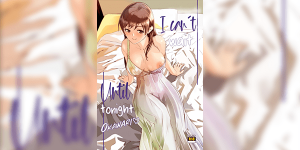 รอไม่ไหวแล้ว [telomereNA (Gustav)] Yoru made Matenai Okawari (THE IDOLM@STER CINDERELLA GIRLS)