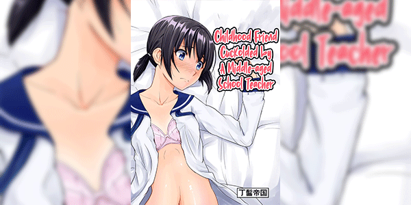 เพื่อคนที่ชอบยอมมอบทั้งกาย [Chonmage Teikoku (Magekichi)] Chuunen Kyoushi ni Netorareta Osananajimi Childhood Friend Cuckolded by a Middle-aged School Teacher