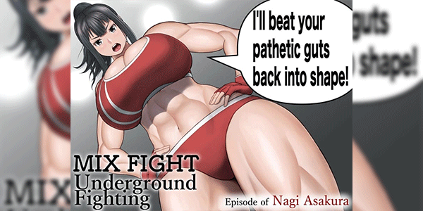 เดบิวต์ นักสู้ [Utoisa] MIX FIGHT Chika Kakutou ~Asakura Nagi Hen~ MIX FIGHT Underground Fighting Episode of Nagi Asakura - Part 1
