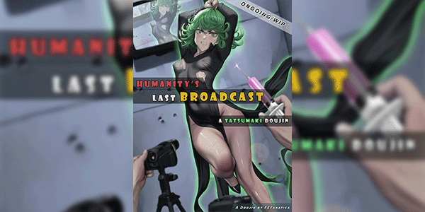 ครั้งสุดท้ายที่ออกอากาศ [Ongoing WIP] Humanity's Last Broadcast - A Tatsumaki Doujin [FEFanatica AI-Assisted]