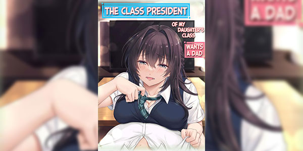 เพื่อนร่วมชั้นของลูกสาว [Airy Socks (Mafuyu HEMP)] Musume no Class no Iinchou wa Papa ga Hoshii Rashii｜The Class President of My Daughter's Class Wants a Dad