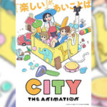 City The Animation ตอนที่ 1-7 ซับไทย และ พากย์ไทย ยังไม่จบ