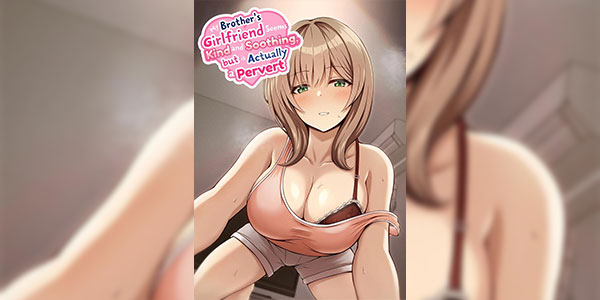 แฟนพี่ชวนเล่นเกม [Mittsuman (Hiraga Daidai)] Aniki no Kanojo-san wa Yasashikute Iyashikei dakedo Nakami wa Ecchi na Hito deshita