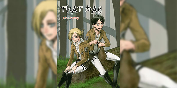 ก่อนตายลองดูสักครั้ง [Mithril Sword (Sawyer)] That Day (Shingeki no Kyojin)