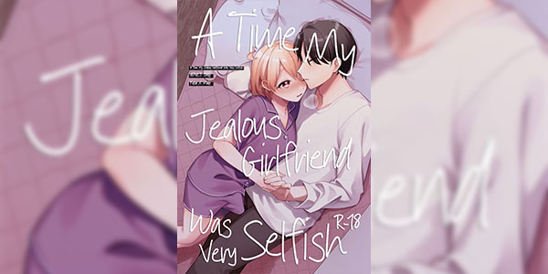 แฟนสาวขี้หึงเอาแต่ใจ [Toketa Ice no Futa no Ura (Sakuraba Rokusuke)] Yakimochi Kanojo no Wagamama Kai A Time My Jealous Girlfriend Was Very Selfish