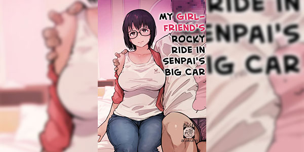 อย่าใช้ใครไปส่งแฟน [Arakureta Monotachi (Arakure)] Senpai no Dekai Kuruma ga Boku no Kanojo o Nosete Hageshiku Yureru My Girlfriend's Rocky Ride in Senpai's Big Car