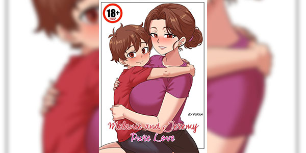 มนต์รักแม่กับลูก [Fufan] Melanie and Jeremy Pure Love