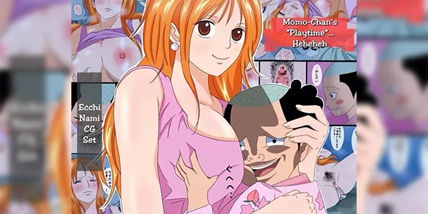 เด็กแสบกับนามิ [Feminine] Momo-chan no Guhehe...Asobi Momo-Chan’s “Playtime”… Heheheh (One Piece)