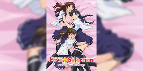 Love Selection The Animation ซับไทย