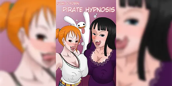 นายหญิงของเรา [MTCHA] Nami & Robin Hipnosis Pirata (One Piece)