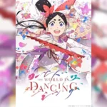 World Is Dancing โลกกำลังเต้นรำ ตอนที่ 1-2 ซับไทย ยังไม่จบ